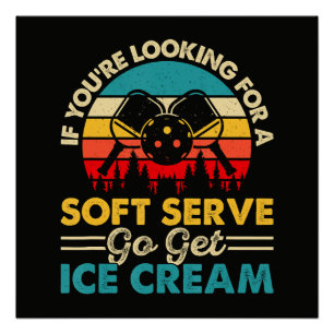 Pickleball Soft Serve Funny Sports Pun Poster