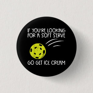 Pickleball Soft Serve Get Ice Cream Pickle Ball Me 3 Cm Round Badge
