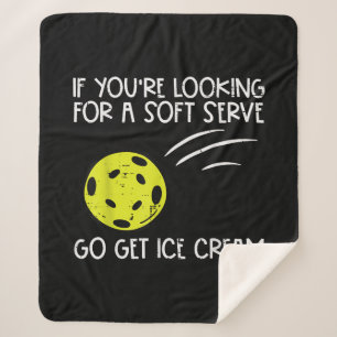 Pickleball Soft Serve Get Ice Cream Pickle Ball Me Sherpa Blanket