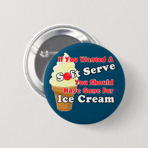 Pickleball Soft Serve? Go for Ice Cream Instead 6 Cm Round Badge