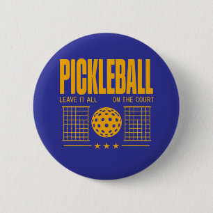 Pickleball Spirit - Leave It All On The Court 6 Cm Round Badge