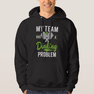 Pickleball Sport Saying Drinking Problem Men's Pic Hoodie