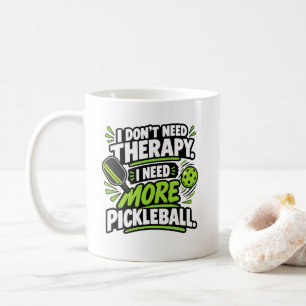 Pickleball Sports I Need More Pickleball Apparel Coffee Mug