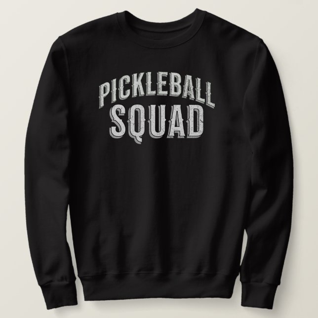 Pickleball Squad Team Tournament Sweatshirt (Design Front)