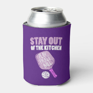 Pickleball - Stay Out Of The Kitchen Can Cooler