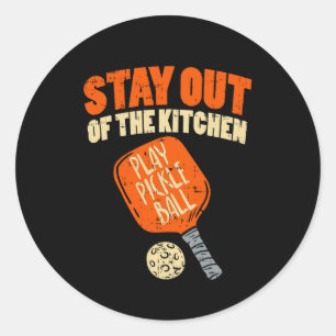 Pickleball - Stay Out Of The Kitchen Classic Round Sticker