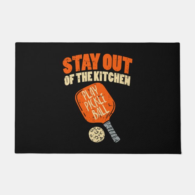 Pickleball - Stay Out Of The Kitchen  Doormat (Front)