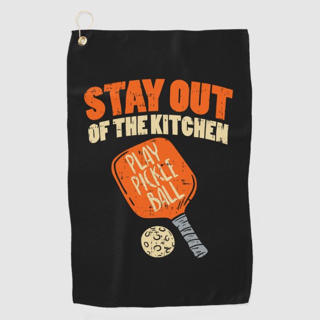 Pickleball - Stay Out Of The Kitchen  Golf Towel (Front)