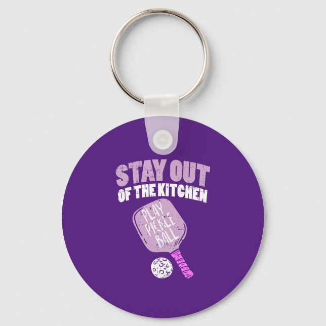 Pickleball - Stay Out Of The Kitchen Key Ring (Front)