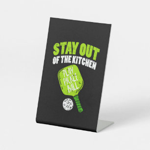 Pickleball - Stay Out Of The Kitchen  Pedestal Sign
