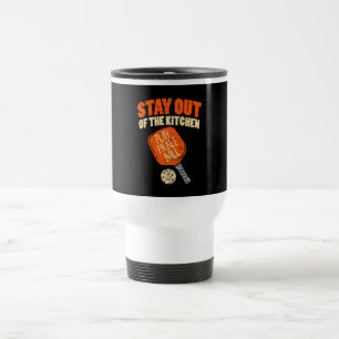 Pickleball - Stay Out Of The Kitchen Travel Mug