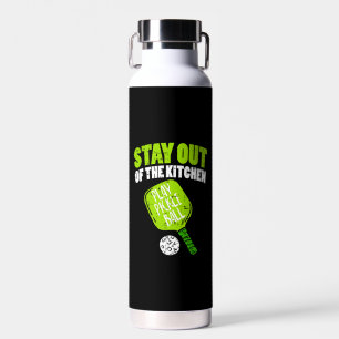 Pickleball - Stay Out Of The Kitchen  Water Bottle