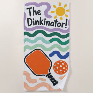 Pickleball The Dinkinator Beach Towel For Vacation