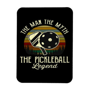 Pickleball- The Man, The Myth, The Legend Magnet