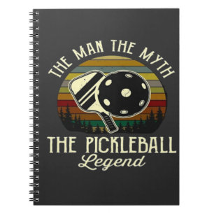 Pickleball- The Man, The Myth, The Legend Notebook