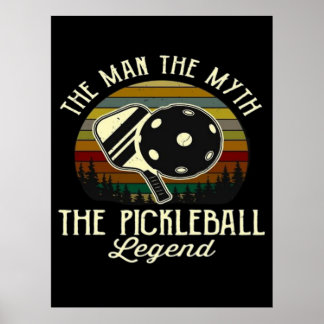 Pickleball- The Man, The Myth, The Legend Poster