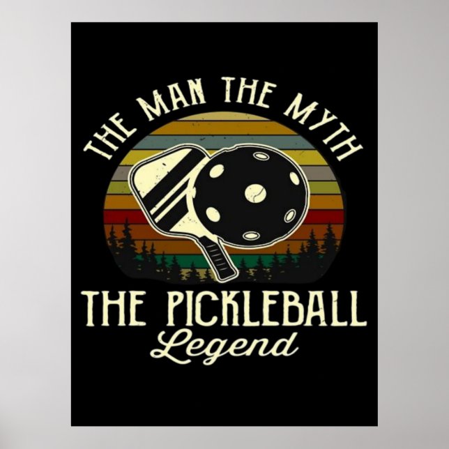Pickleball- The Man, The Myth, The Legend  Poster (Front)