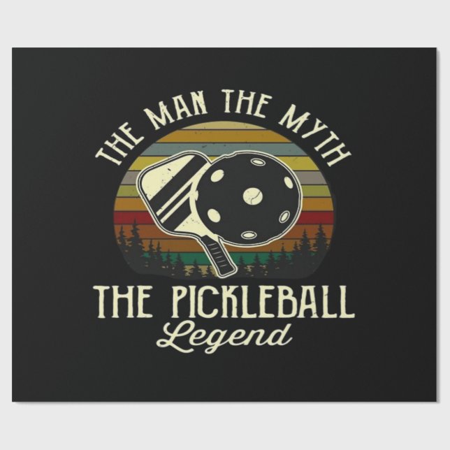 Pickleball- The Man, The Myth, The Legend  Wrapping Paper (Flat)