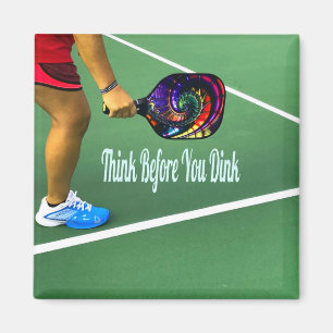 Pickleball Think Before You Dink Magnet