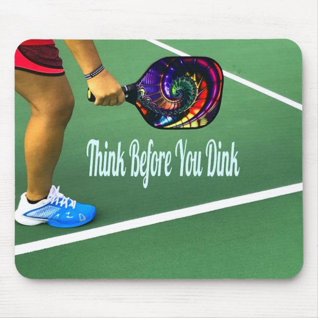 Pickleball Think Before You Dink Mouse Pad (Front)