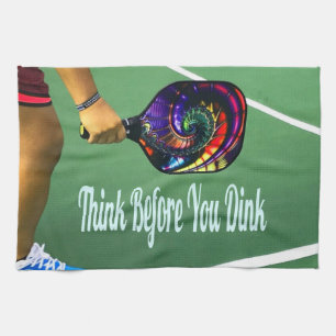 Pickleball Think Before You Dink Tea Towel