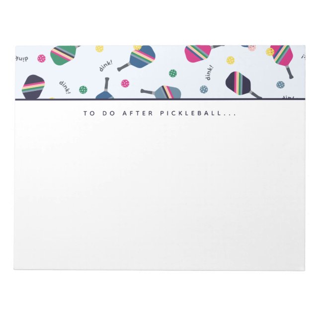 Pickleball To Do After Pickleball Dink Notepad (Front)