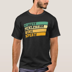 Pickleball Vintage Coffee Pickleball Wine Repeat P T-Shirt