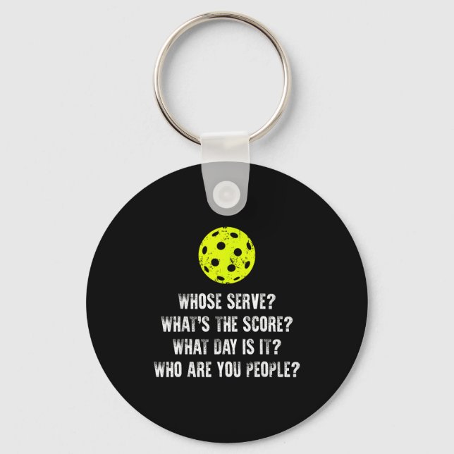 Pickleball whose serve whats score pickle ball  key ring (Front)