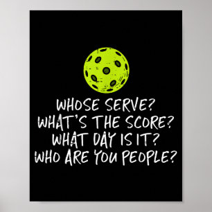 Pickleball whose serve whats score pickle ball poster