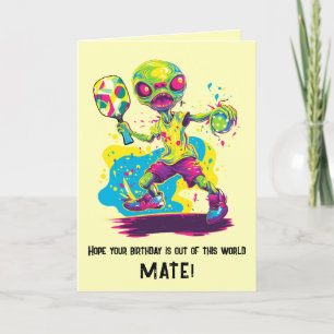 Pickleball with Alien Happy Birthday Card