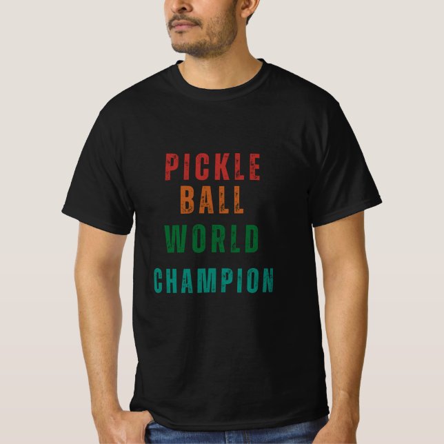 Pickleball World Champion T-Shirt (Front)