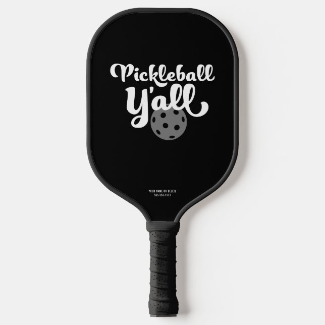 Pickleball Y'all Funny Black and White Unique Pickleball Paddle (Front)