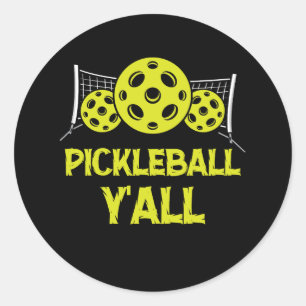 Pickleball Y'all Pickle Ball Funny Humour Sports F Classic Round Sticker
