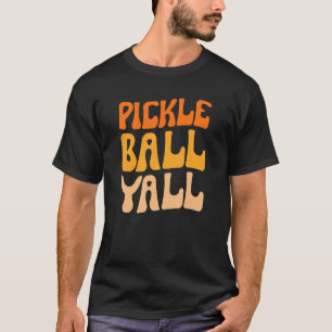 Pickleball Yall Southern Texas Pickleball Player T T-Shirt