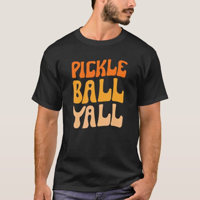 Pickleball Yall Southern Texas Pickleball Player T T-Shirt (Front)