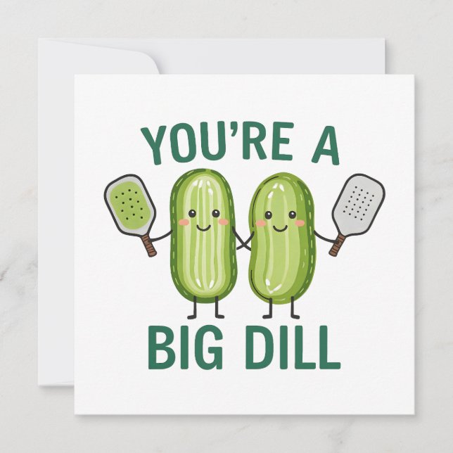 Pickleball You're A Big Dill  Card (Front)