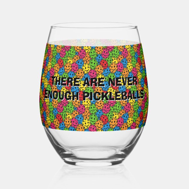 Pickleballs There Are Never Enough Stemless Wine Glass (Front)