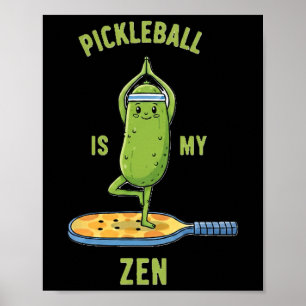 Picklell Is My Zen Funny Yoga Relaxing Player Tee Poster