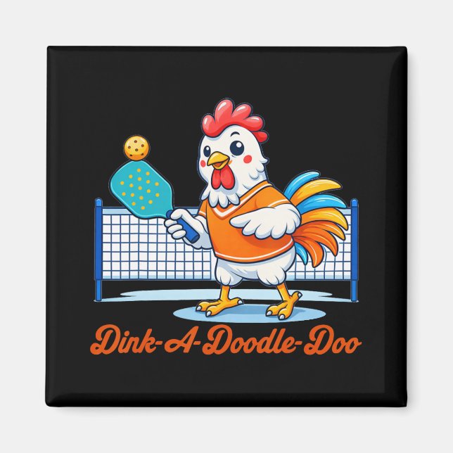 Picklell Lover Chicken Picklell Player Dink A Dood Magnet (Front)