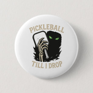 Picklell Till I Drop Funny Halloween Skeleton Desi 6 Cm Round Badge