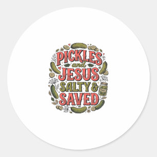 Pickles and Jesus Salty Saved Vintage Shirt Design Classic Round Sticker