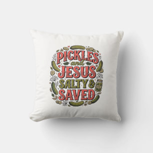 Pickles and Jesus Salty Saved Vintage Shirt Design Cushion