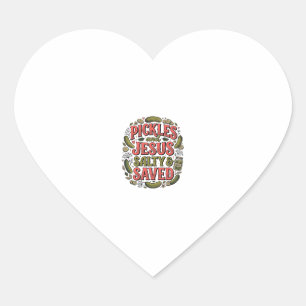 Pickles and Jesus Salty Saved Vintage Shirt Design Heart Sticker