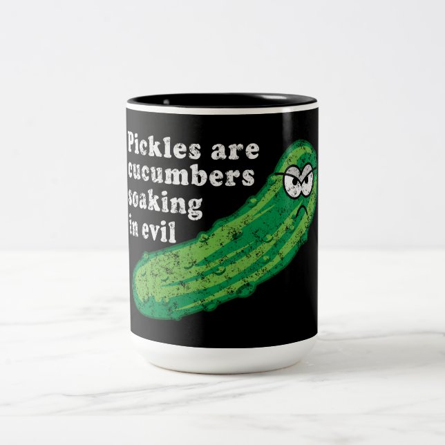 Pickles are Cucumbers Soaked in Evil Two-Tone Coffee Mug (Center)