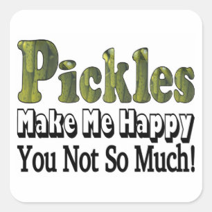 Pickles Make Me Happy Square Sticker