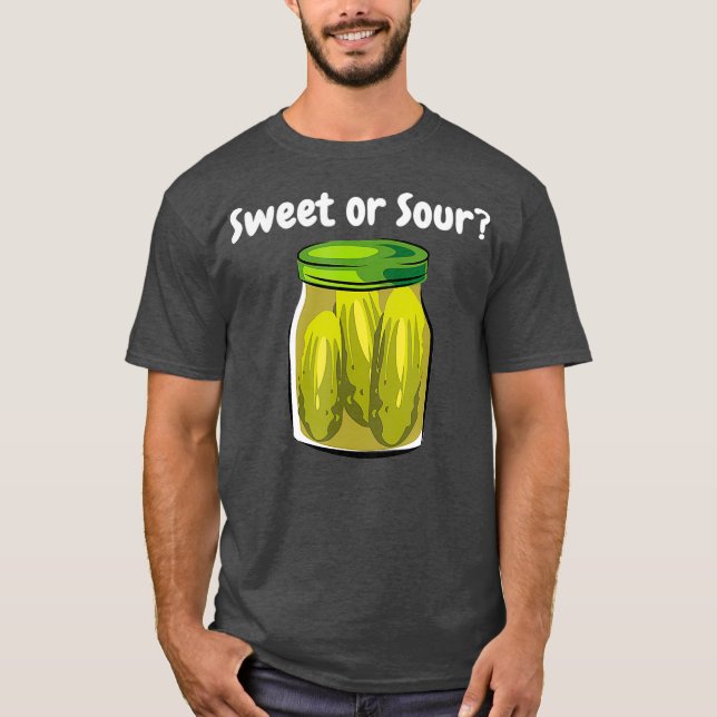 Pickles Sweet or Sour Junk Food Dill Pickle T-Shirt (Front)