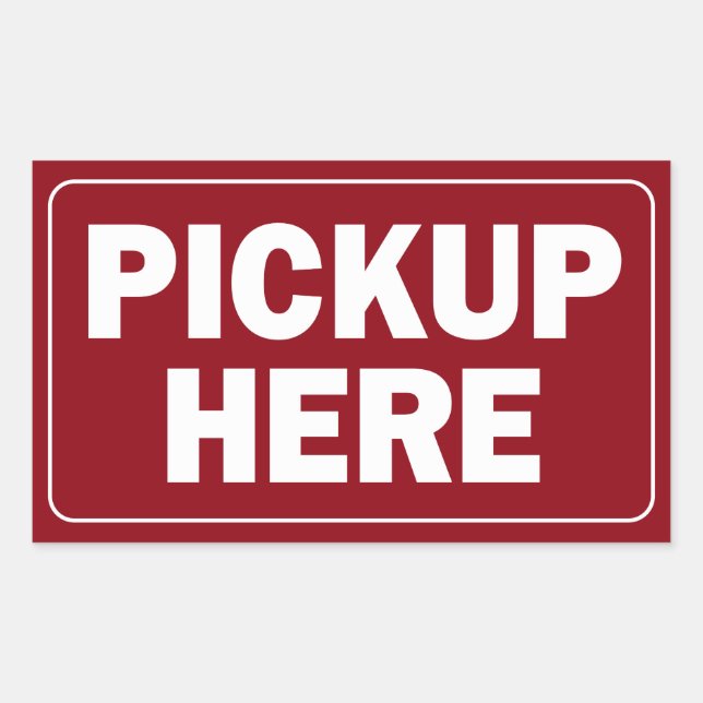 Pickup Here sign for restaurant or business Rectangular Sticker (Front)