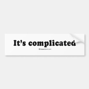 Pickup Lines: "It's complicated" Bumper Sticker
