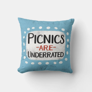 Picnics Are Underrated Throw Pillow