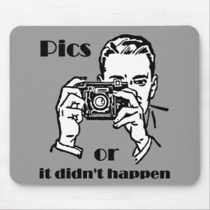 Pics or it Didn't Happen Retro Mouse Pad